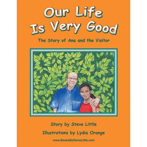 Our Life Is Very Good: The Story of Ana and the Visitor