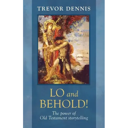 Lo and Behold! - The power of Old Testament story telling