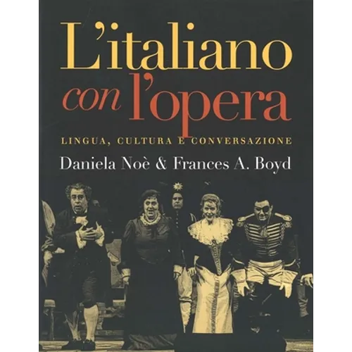 Litaliano Con Lopera: Lingua, Cultura E Conversazione