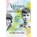 Women Make History: Fifty-Three Stories of Courage, Strength & Resilience