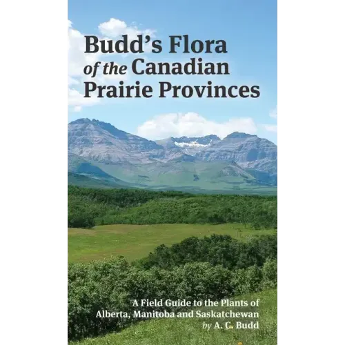 Budd's Flora of the Canadian Prairie Provinces