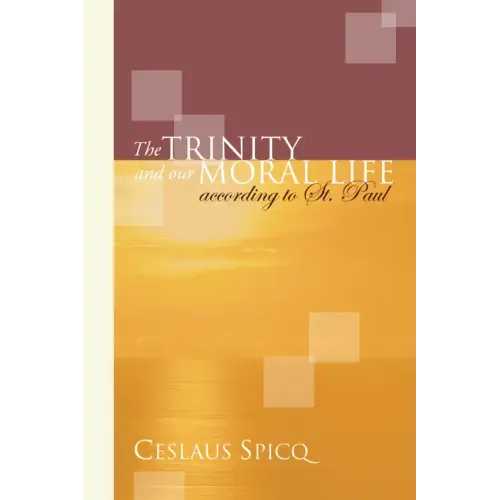 The Trinity and Our Moral Life according to St. Paul