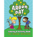Arbor Day Coloring & Activity Book: Mazes, Coloring Pages, Word Search Puzzles