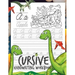 Cursive Handwriting Workbooks: Dinosaur Cursive Writing Practice Book Homework for Boys or Kids Beginners How to Write Cursive Alfhabet Step by Step