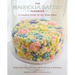 The Magnolia Bakery Handbook: A Complete Guide for the Home Baker
