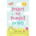 Prayers and Promises for Girls: 200 Days of Inspiration and Encouragement
