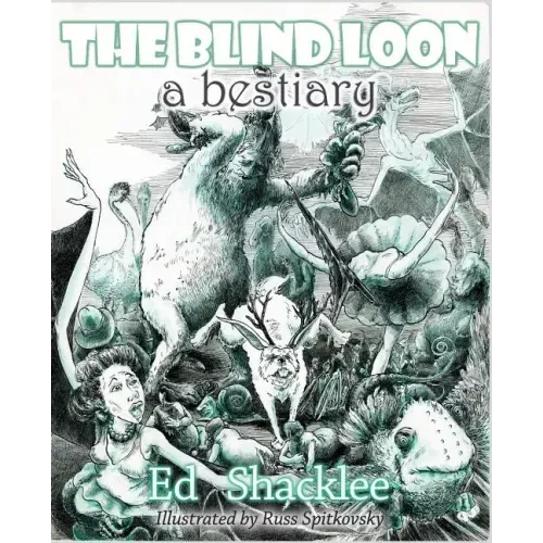 The Blind Loon - A Bestiary: Poems