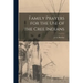 Family Prayers for the Use of the Cree Indians [microform]