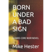 Born Under a Bad Sign: A Hard-Core Noir Novel