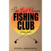 THE LAST CHANCE FISHING CLUB and other stories