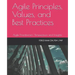 Agile Principles, Values, and Best Practices: Agile Practitioners' Perspectives and Insights