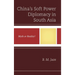 China's Soft Power Diplomacy in South Asia: Myth or Reality?