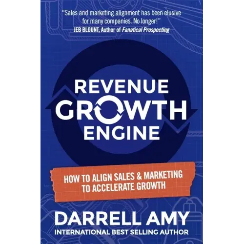 Revenue Growth Engine: How To Align Sales & Marketing To Accelerate Growth