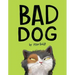 Bad Dog