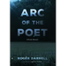 Arc of the Poet: A Poetic Memoir