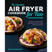The Essential Air Fryer Cookbook for Two: Perfectly Portioned Recipes for Healthier Fried Favorites