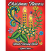 Christmas Flowers - Adult Coloring Book: Discover Beautiful Christmas Ornaments, Mandala-Like Flowers, Relaxing Winter Scenes & Floral Patterns