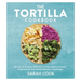 The Tortilla Cookbook