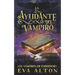 La Ayudante del Vampiro: Un Romance Paranormal de Brujas y Vampiros