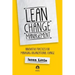 Lean Change Management: Innovative Practices For Managing Organizational Change