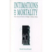 Intimations of Mortality: Time, Truth, and Finitude in Heidegger's Thinking of Being