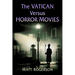 The Vatican Versus Horror Movies