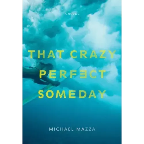 That Crazy Perfect Someday