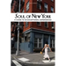 Soul of New York: A Guide to 30 Exceptional Experiences
