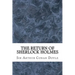 The Return Of Sherlock Holmes: (Sir Arthur Conan Doyle Classics Collection)