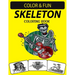 Skeleton Coloring Book: An Excellent Skeleton Coloring Book for Adults Including Sugar Skeleton