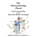 The Homeschooling Parent: Self-care and Feeding of the Person Who Makes It All Happen
