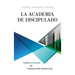 La Academia de Discipulado