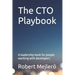 The CTO Playbook: A leadership book for people working with developers