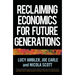 Reclaiming economics for future generations