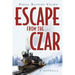 Escape from the Czar: A Novella