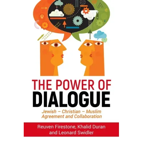 The Power of Dialogue: Jewish - Christian - Muslim Agreement and Collaboration