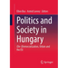 Politics and Society in Hungary: (De-)Democratization, Orbán and the Eu
