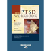 The Ptsd Workbook: Simple, Effective Techniques for Overcoming Traumatic Stress Symptoms (Easyread Large Edition)