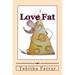 Love Fat: An autobiography