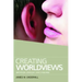Creating Worldviews: Metaphor, Ideology and Language