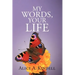 My Words, Your Life