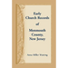 Early Church Records of Monmouth County, New Jersey