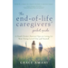 The End-of-Life Caregivers' Pocket Guide: A Death Doula's Practical Tips on Caring for Your Dying Loved One and Yourself