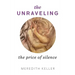 The Unraveling: The Price of Silence