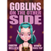 Goblins on the Other Side