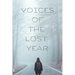 Voices of the Lost Year