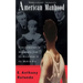 American Manhood: Transformations in Masculinity from the Revolution to the Modern Era
