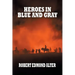 Heroes in Blue and Gray