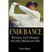 Endurance: Winning Lifes Majors the Phil Mickelson Way