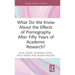 What Do We Know about the Effects of Pornography After Fifty Years of Academic Research?